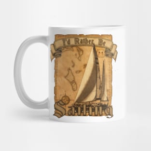I&#39;d Rather Be Sailing Mug